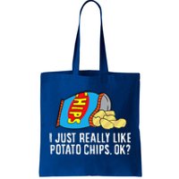 I Just Really Like Potato Chips Ok Love Potato Chips Tote Bag