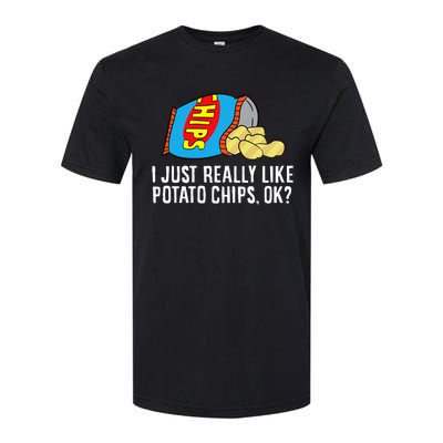 I Just Really Like Potato Chips Ok Love Potato Chips Softstyle CVC T-Shirt