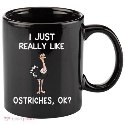 I Just Really Like Ostriches 11oz C Handle Ceramic Mug