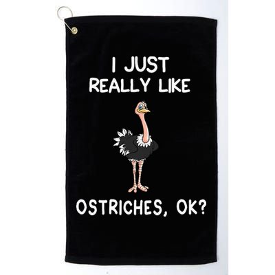 I Just Really Like Ostriches Golf Towel