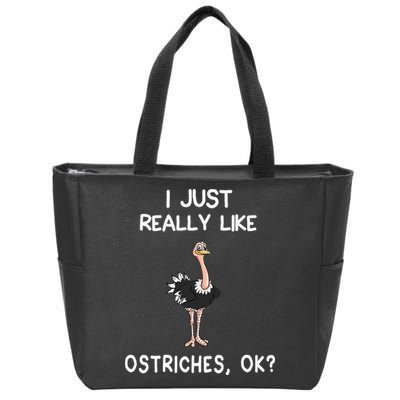 I Just Really Like Ostriches Zip Tote Bag