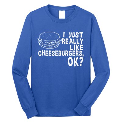 I Just Really Like Cheeseburgers Gift Hamburger Fries Gift Long Sleeve Shirt