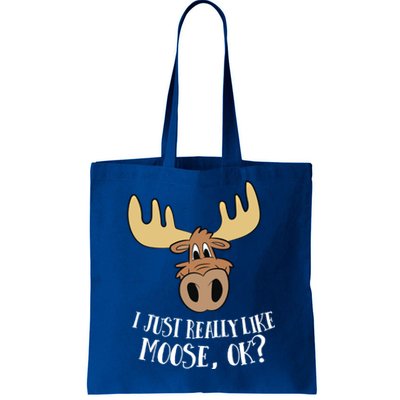 I Just Really Like Moose Okay Funny Moose Gift Tote Bag