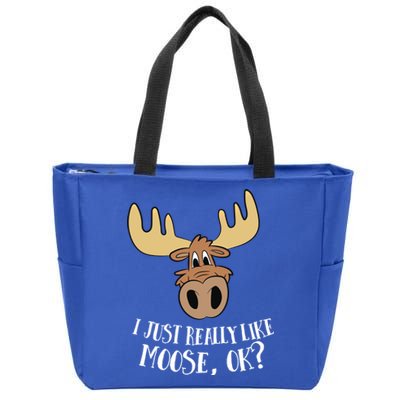 I Just Really Like Moose Okay Funny Moose Gift Zip Tote Bag