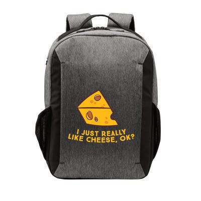 I Just Really Like Cheese Ok Funny Cheese Lover Food Humor Meaningful Gift Vector Backpack