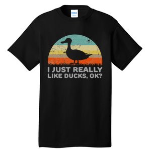 I Just Really Like Ducks Ok Tall T-Shirt