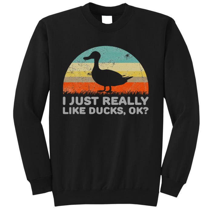 I Just Really Like Ducks Ok Tall Sweatshirt