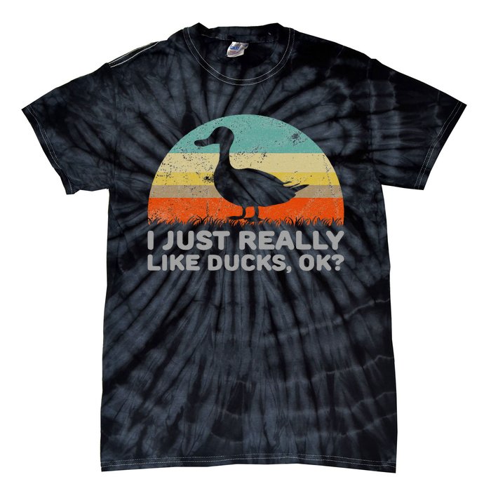 I Just Really Like Ducks Ok Tie-Dye T-Shirt