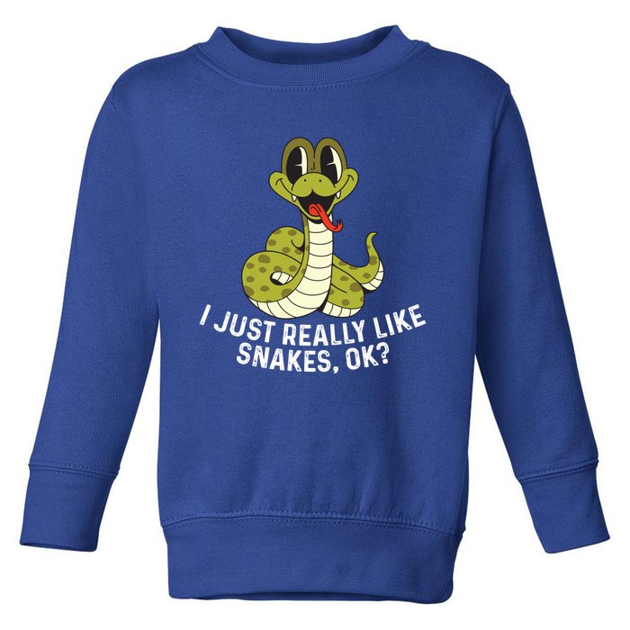 I Just Really Like Snakes Ok Reptile Gift Toddler Sweatshirt