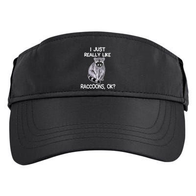 I Just Really Like Raccoons Ok Lover Gift Raccoon Love Adult Drive Performance Visor