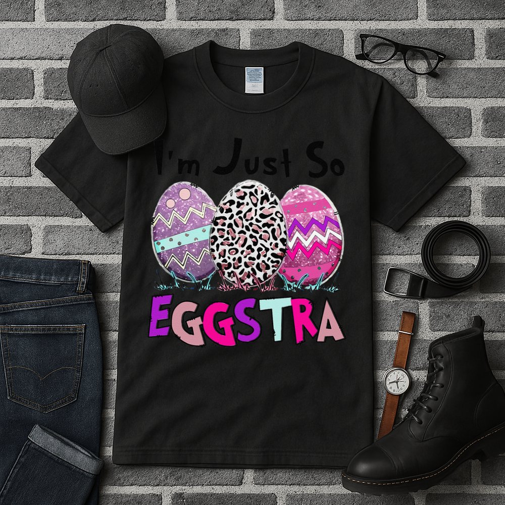 I'm Just So Eggstra Funny Egg Easter Baskets For Tall T-Shirt