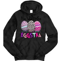 I'm Just So Eggstra Funny Egg Easter Baskets For Tie Dye Hoodie
