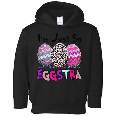 I'm Just So Eggstra Funny Egg Easter Baskets For Toddler Hoodie
