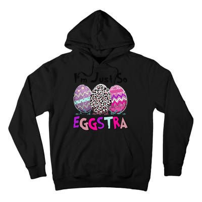 I'm Just So Eggstra Funny Egg Easter Baskets For Tall Hoodie
