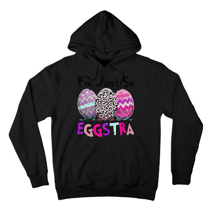 I'm Just So Eggstra Funny Egg Easter Baskets For Tall Hoodie