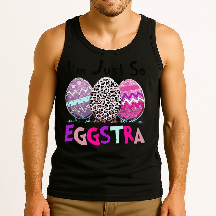 I'm Just So Eggstra Funny Egg Easter Baskets For Tank Top