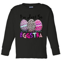I'm Just So Eggstra Funny Egg Easter Baskets For Toddler Long Sleeve Shirt