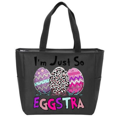 I'm Just So Eggstra Funny Egg Easter Baskets For Zip Tote Bag
