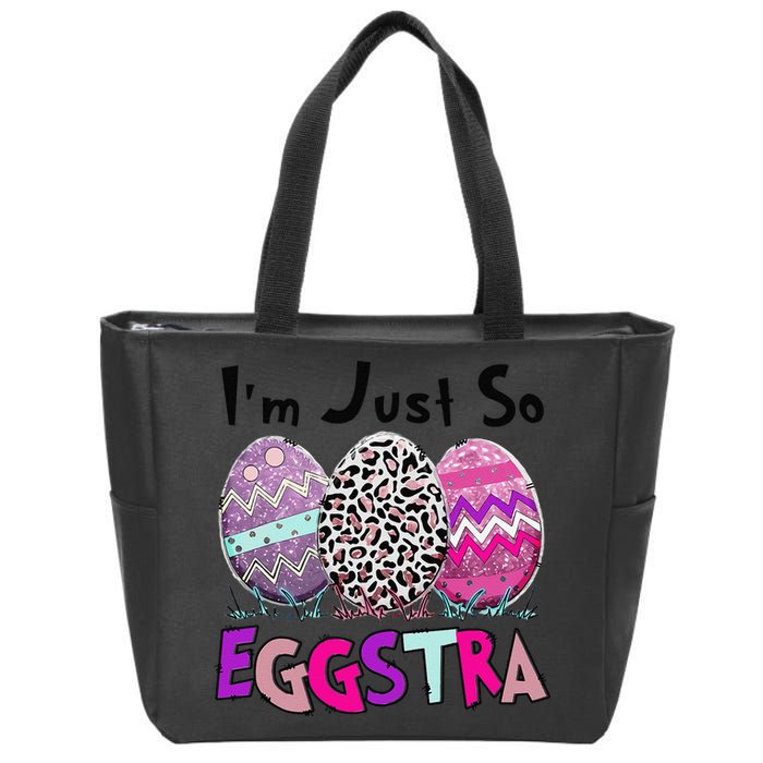 I'm Just So Eggstra Funny Egg Easter Baskets For Zip Tote Bag