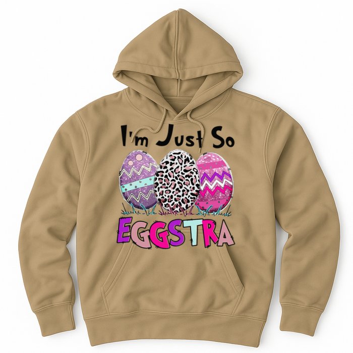 I'm Just So Eggstra Funny Egg Easter Baskets For Hoodie