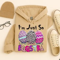 I'm Just So Eggstra Funny Egg Easter Baskets For Hoodie
