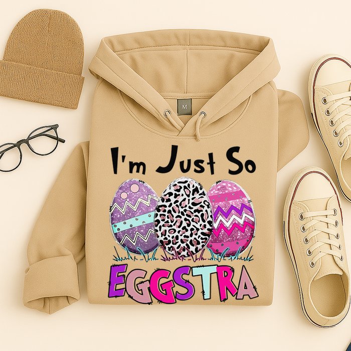 I'm Just So Eggstra Funny Egg Easter Baskets For Hoodie