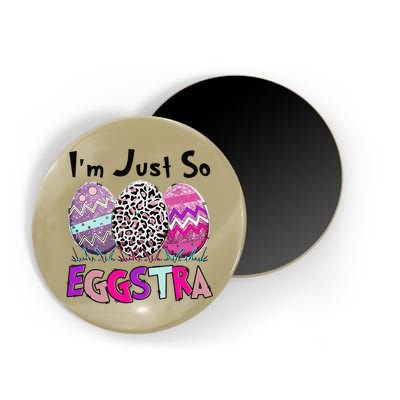 I'm Just So Eggstra Funny Egg Easter Baskets For Magnet