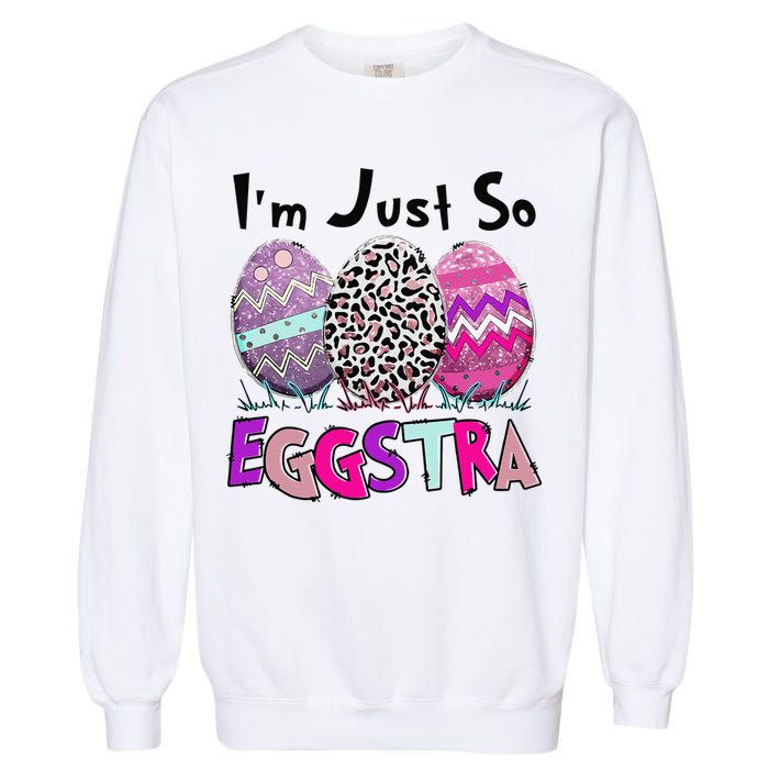 I'm Just So Eggstra Funny Egg Easter Baskets For Garment-Dyed Sweatshirt