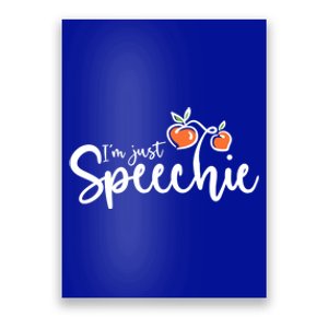 I'm Just Speechie Slp Meaningful Gift Poster