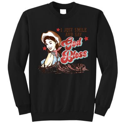 I Just Smile And Say God Bless Cowgirl Western Sweatshirt