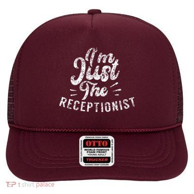 IM Just The Receptionist Secretary Receptionists Reception High Crown Mesh Back Trucker Hat