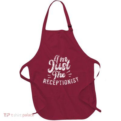 IM Just The Receptionist Secretary Receptionists Reception Full-Length Apron With Pockets