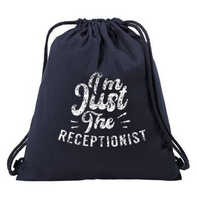 IM Just The Receptionist Secretary Receptionists Reception Drawstring Bag