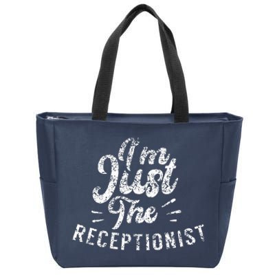 IM Just The Receptionist Secretary Receptionists Reception Zip Tote Bag