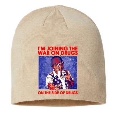 IM Joining The War On Drugs On The Side Of The Drugs Sustainable Beanie
