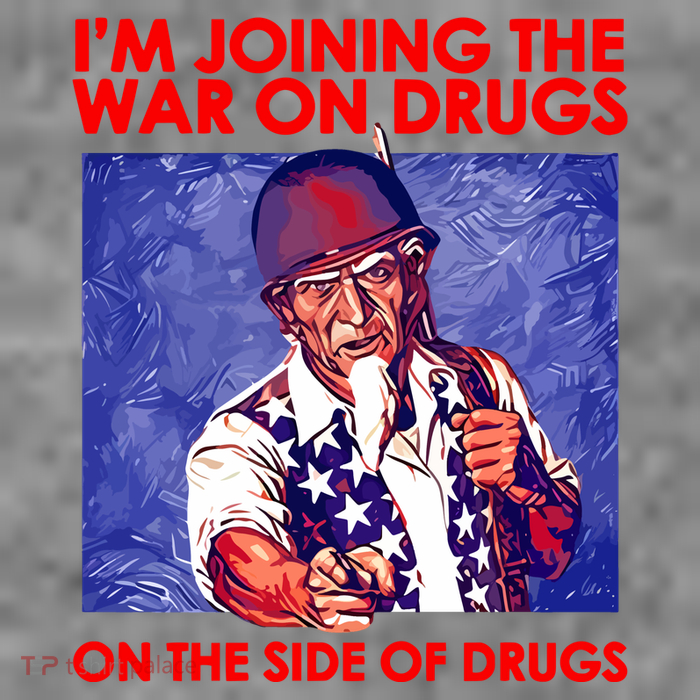 IM Joining The War On Drugs On The Side Of The Drugs 7-Panel Snapback Hat