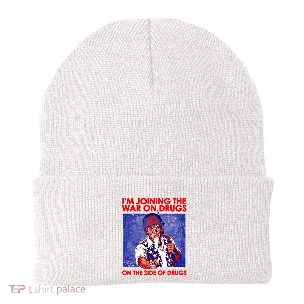 IM Joining The War On Drugs On The Side Of The Drugs Beanie