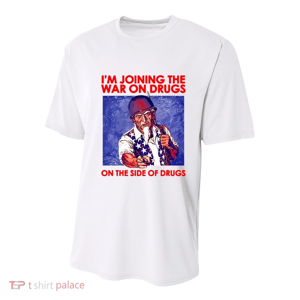 IM Joining The War On Drugs On The Side Of The Drugs Youth Performance Sprint T-Shirt