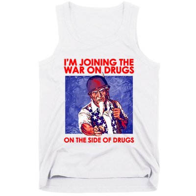 IM Joining The War On Drugs On The Side Of The Drugs Tank Top