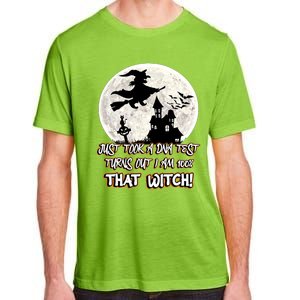 I Just Took A Dna Test Turns Out I Am 100% That Witch Gift Adult ChromaSoft Performance T-Shirt