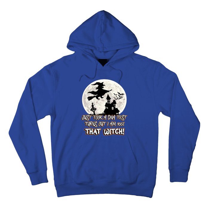 I Just Took A Dna Test Turns Out I Am 100% That Witch Gift Hoodie