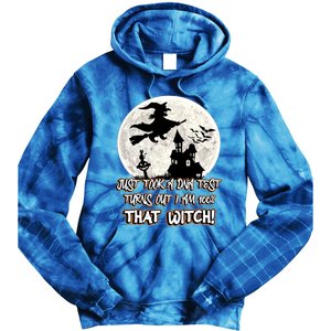 I Just Took A Dna Test Turns Out I Am 100% That Witch Gift Tie Dye Hoodie