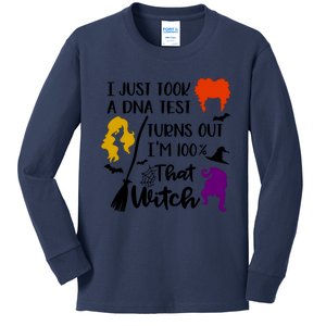 I Just Took A Dna Test Turns Out I'm 100 That Witch Halloween Quote Kids Long Sleeve Shirt