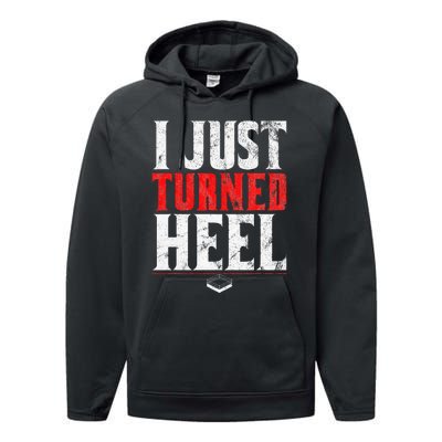 I Just Turned Heel Funny Pro Wrestling Performance Fleece Hoodie