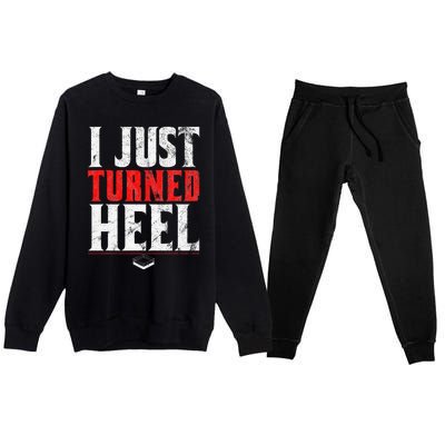 I Just Turned Heel Funny Pro Wrestling Premium Crewneck Sweatsuit Set