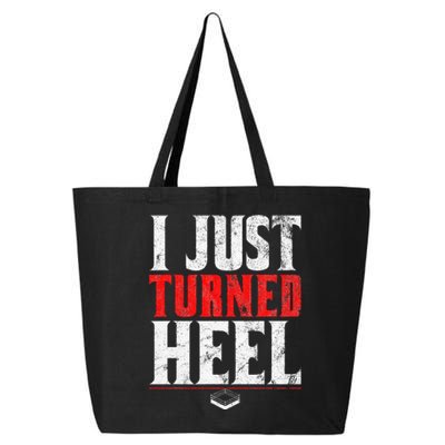 I Just Turned Heel Funny Pro Wrestling 25L Jumbo Tote