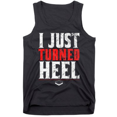 I Just Turned Heel Funny Pro Wrestling Tank Top