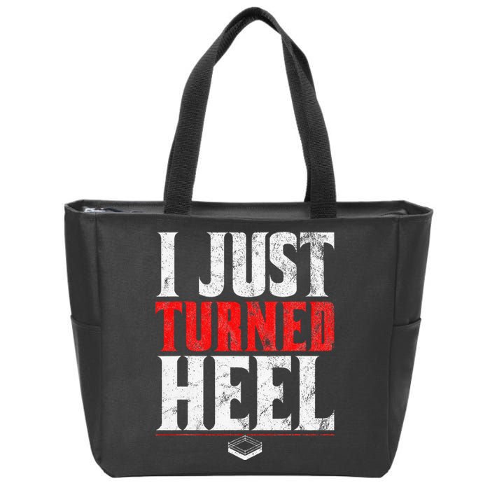 I Just Turned Heel Funny Pro Wrestling Zip Tote Bag