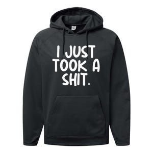 I Just Took A Shit Toilet Humor Funny Embarrassing Performance Fleece Hoodie