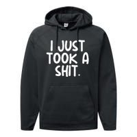 I Just Took A Shit Toilet Humor Funny Embarrassing Performance Fleece Hoodie